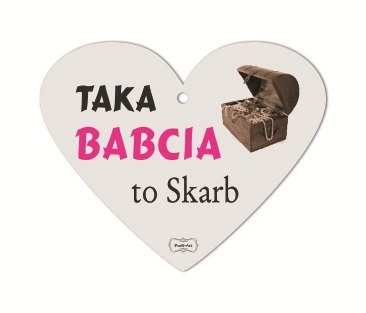 Deska serce 15x17cm TAKA BABCIA TO SKARB TVSB01 Deska serce 15x17cm TAKA BABCIA TO SKARB TVSB01